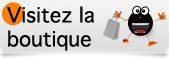 Visitez la boutique